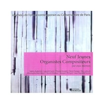 Neuf jeunes organistes compositeurs par eux-mêmes