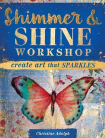 Shimmer and Shine Workshop - Create Art That Sparkles