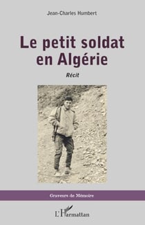 Le petit soldat en Algérie - Récit