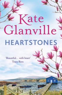 Heartstones - The perfect feel-good read to curl up with this autumn