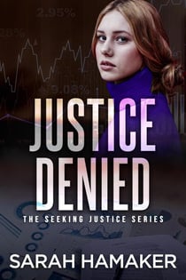 Justice Denied - The Seeking Justice Series