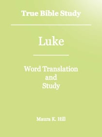 True Bible Study - Luke