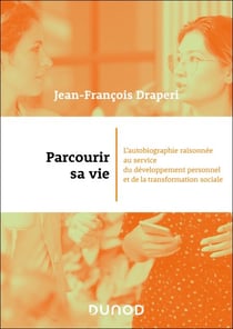 Parcourir sa vie - L'autobiographie raisonnée au service du développement personnel et de la transformation sociale