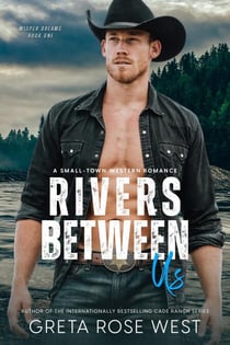 Rivers Between Us: A Small-Town Western Romance - Wisper Dreams, #1