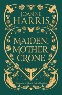 Maiden, Mother, Crone - A Collection