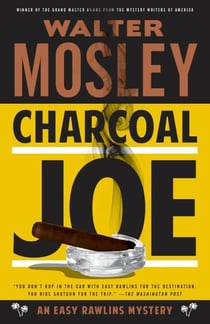 Charcoal Joe - An Easy Rawlins Mystery