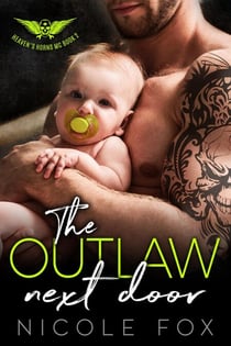 The Outlaw Next Door: An MC Romance - Heaven's Horns MC, #2