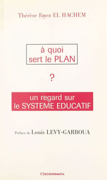 À quoi sert le Plan ? - Un regard sur le système éducatif