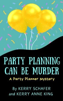 Party Planning Can Be Murder - Party Planner Mysteries, #1