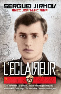 L'Éclaireur - Du recrutement à la formation, l'histoire vraie et stupéfiante du seul espion du KGB à avoir intégré l'ENA pour infiltrer l'administration française