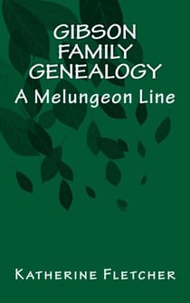 The Gibson Family Genealogy  A Melungeon Line