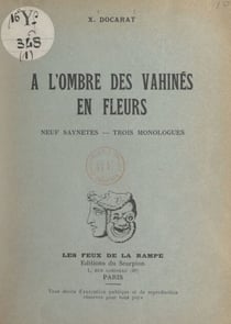 À l'ombre des Vahinés en fleurs - Neuf saynètes, trois monologues