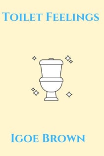 Toilet Feelings