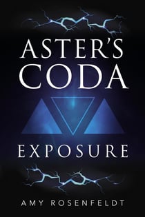 Aster’s Coda: Exposure - Aster's Coda, #1
