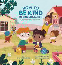 How to Be Kind in Kindergarten - A Book for Your Backpack