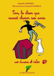 Tim le chien qui savait choisir ses amis