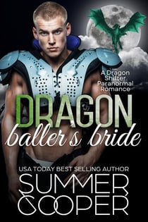 Dragon Baller's Bride: A Dragon Shifter Paranormal Romance - Captain Dragon, #3