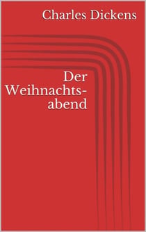 Der Weihnachtsabend (Illustriert)