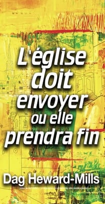 L’église doit envoyer ou elle prendra fin