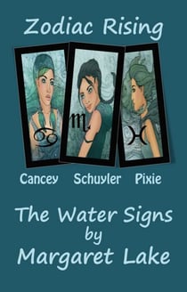 Zodiac Rising - The Water Signs - Zodiac Rising, #4