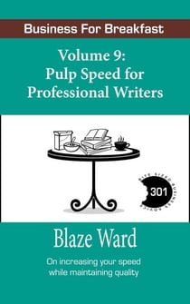 Pulp Speed For Professional Writers - Business for Breakfast, #9