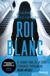 Roi blanc : Après Reine rouge et Louve noire, la fin de la trilogie événement. Thriller nouveauté 2024