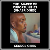 The Maker Of Opportunities (Unabridged)