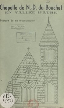 Chapelle de Notre-Dame du Bouchet en vallée d'Aure - Histoire de sa reconstruction