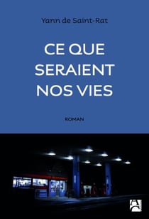 Ce que seraient nos vies