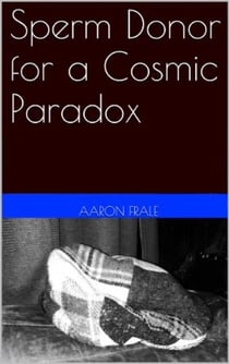 Sperm Donor for a Cosmic Paradox