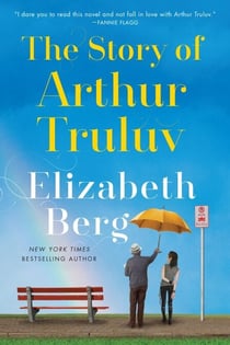 The Story of Arthur Truluv - A Novel