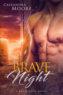 Brave the Night - Bully Boys, #2
