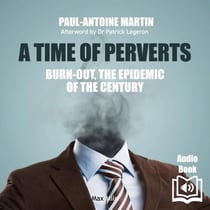 A time of perverts - Burn-out: the epidemic of the century