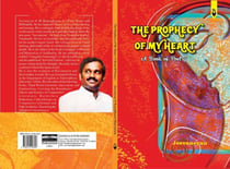 THE PROPHECY OF MY HEART A Book of Poetry