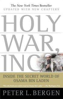 Holy War, Inc. - Inside the Secret World of Osama bin Laden