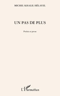Un pas de plus - Poésie et prose