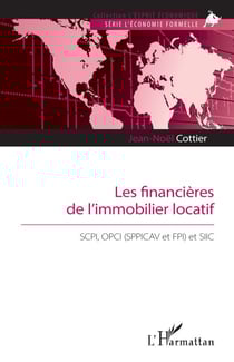 Les financières de l’immobilier locatif - SCPI, OPCI (SPPICAV et FPI) et SIIC