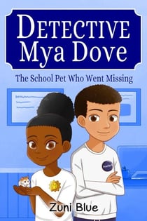 The School Pet Who Went Missing - Detective Mya Dove, #2