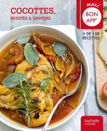 Cocottes, mijotés et gratins - Maxi Bon app'