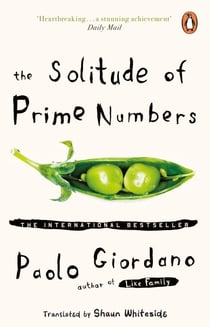 The Solitude of Prime Numbers - The beautiful and moving bestseller, an award-winning novel of friendship and tragedy