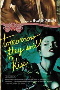 Tomorrow They Will Kiss - A Novel