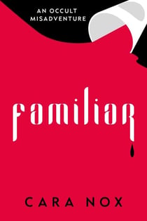 Familiar - Occult Misadventures, #1