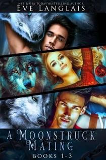 A Moonstruck Mating : Books 1 - 3 - A Moonstruck Mating, #0