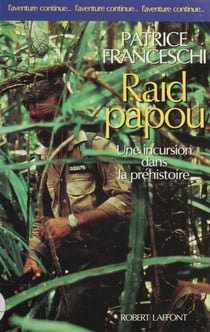 Raid papou - Une incursion dans la préhistoire