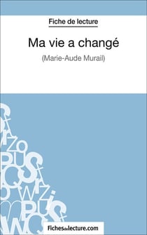 Ma vie a changé - Analyse complète de l'oeuvre