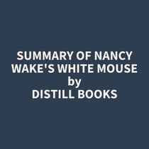 Summary of Nancy Wake's White Mouse