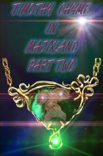Timothy Chyme In Majixland Part Two - TIMOTHY CHYME IN MAJIXLAND, #2