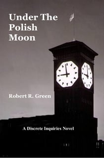 Under The Polish Moon - A Discrete Inquiries Novel, #1