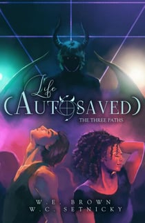 Life (Autosaved): The Three Paths - Life (Autosaved)