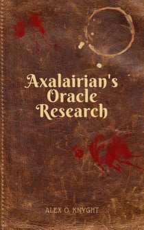 Axalairina's Oracle: Research - Axalairian's Oracle, #1